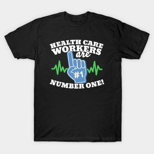 Health Care Workers Are Number One T-Shirt